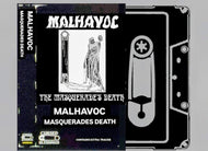 MALHAVOC 'The Masquerade's Death' Cassette - **PRE-ORDER**