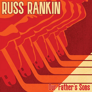 RUSS RANKIN "OUR FATHER'S SONS" 7" VINYL EP